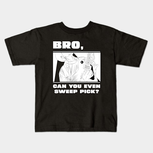 Bro, can you even sweep pick? (version 2) Kids T-Shirt by B Sharp